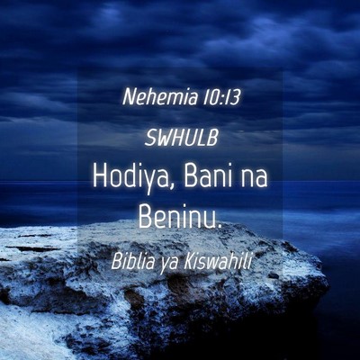 Picture 04 - Nehemia 10:13 SWHULB - Hodiya, Bani na - Bible Verse Picture