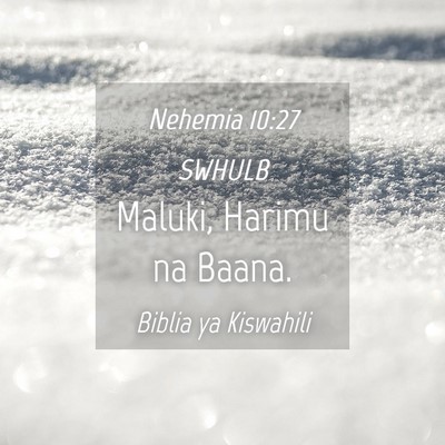 Picture 04 - Nehemia 10:27 SWHULB - Maluki, Harimu na - Bible Verse Picture
