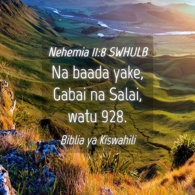 Picture 04 - Nehemia 11:8 SWHULB - Na baada yake, Gabai na Salai, watu - Bible Verse Picture