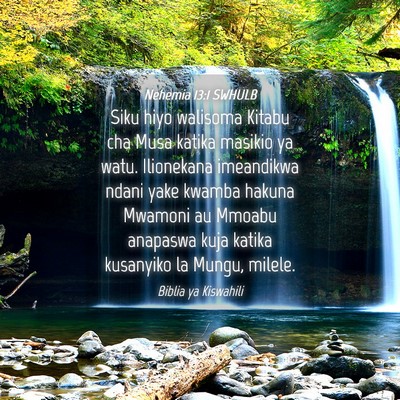 Picture 04 - Nehemia 13:1 SWHULB - Siku hiyo walisoma Kitabu cha Musa katika masikio - Bible Verse Picture