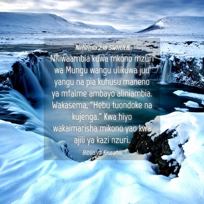 Picture 04 - Nehemia 2:18 SWHULB - Niliwaambia kuwa mkono mzuri wa Mungu wangu - Bible Verse Picture