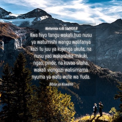 Picture 04 - Nehemia 4:16 SWHULB - Kwa hiyo tangu wakati huo nusu ya watumishi wangu - Bible Verse Picture