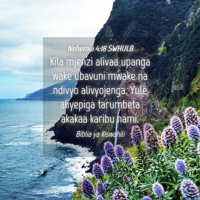 Picture 04 - Nehemia 4:18 SWHULB - Kila mjenzi alivaa upanga wake ubavuni mwake na - Bible Verse Picture