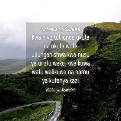 Picture 04 - Nehemia 4:6 SWHULB - Kwa hiyo tulijenga ukuta na ukuta wote - Bible Verse Picture