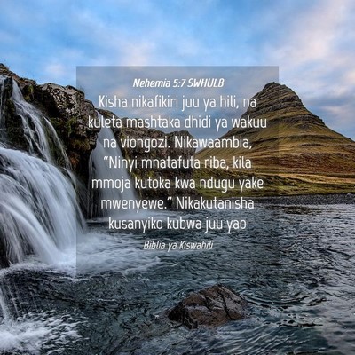 Picture 04 - Nehemia 5:7 SWHULB - Kisha nikafikiri juu ya hili, na kuleta mashtaka - Bible Verse Picture