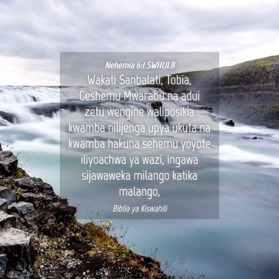 Picture 04 - Nehemia 6:1 SWHULB - Wakati Sanbalati, Tobia, Geshemu Mwarabu na adui - Bible Verse Picture
