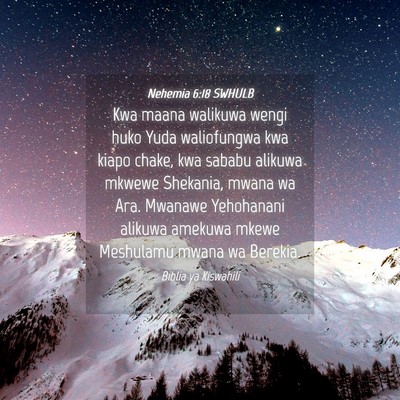 Picture 04 - Nehemia 6:18 SWHULB - Kwa maana walikuwa wengi huko Yuda waliofungwa - Bible Verse Picture