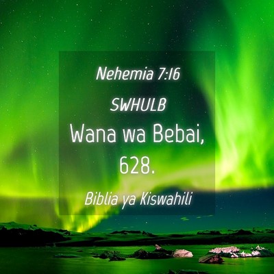 Picture 04 - Nehemia 7:16 SWHULB - Wana wa Bebai, - Bible Verse Picture
