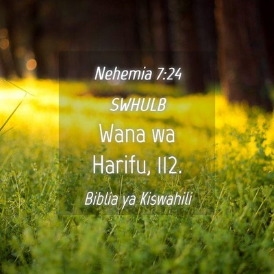 Picture 04 - Nehemia 7:24 SWHULB - Wana wa Harifu, - Bible Verse Picture