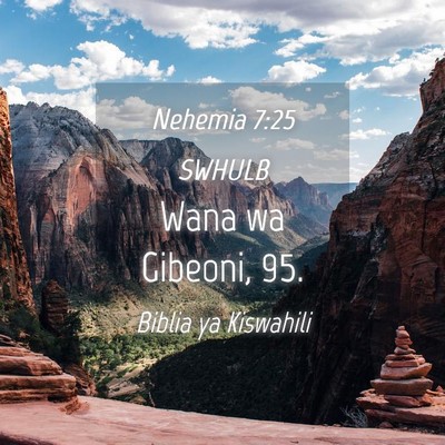 Picture 04 - Nehemia 7:25 SWHULB - Wana wa Gibeoni, - Bible Verse Picture