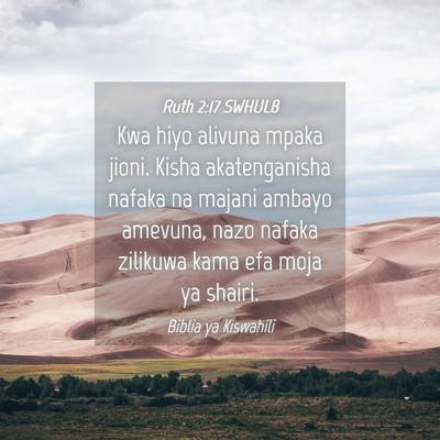 Picture 04 - Ruth 2:17 SWHULB - Kwa hiyo alivuna mpaka jioni. Kisha akatenganisha - Bible Verse Picture