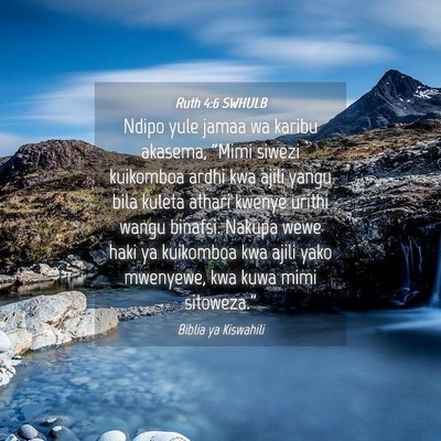 Picture 04 - Ruth 4:6 SWHULB - Ndipo yule jamaa wa karibu akasema, “Mimi - Bible Verse Picture