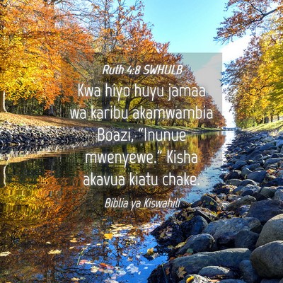 Picture 04 - Ruth 4:8 SWHULB - Kwa hiyo huyu jamaa wa karibu akamwambia Boazi, - Bible Verse Picture