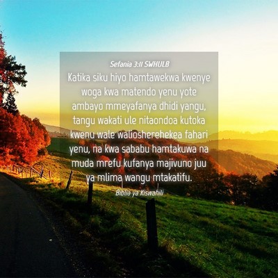 Picture 04 - Sefania 3:11 SWHULB - Katika siku hiyo hamtawekwa kwenye woga kwa - Bible Verse Picture