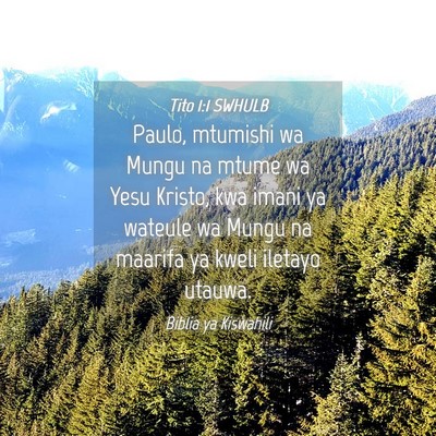 Picture 04 - Tito 1:1 SWHULB - Paulo, mtumishi wa Mungu na mtume wa Yesu Kristo, - Bible Verse Picture