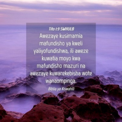 Picture 04 - Tito 1:9 SWHULB - Awezaye kusimamia mafundisho ya kweli - Bible Verse Picture