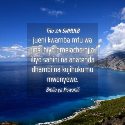Picture 04 - Tito 3:11 SWHULB - jueni kwamba mtu wa jinsi hiyo ameiacha njia - Bible Verse Picture