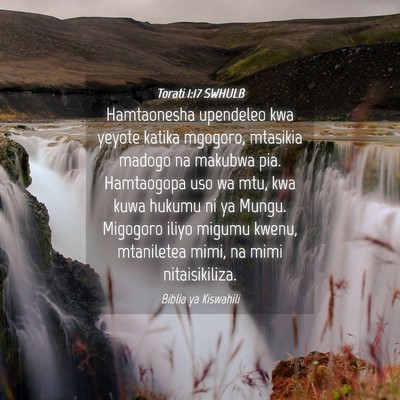 Picture 04 - Torati 1:17 SWHULB - Hamtaonesha upendeleo kwa yeyote katika mgogoro, - Bible Verse Picture