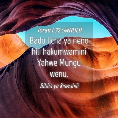 Picture 04 - Torati 1:32 SWHULB - Bado licha ya neno hili hakumwamini Yahwe Mungu - Bible Verse Picture