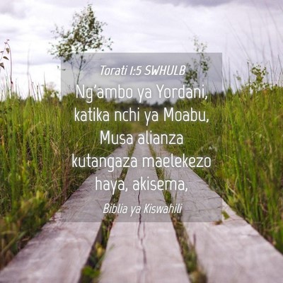 Picture 04 - Torati 1:5 SWHULB - Ng'ambo ya Yordani, katika nchi ya Moabu, Musa - Bible Verse Picture