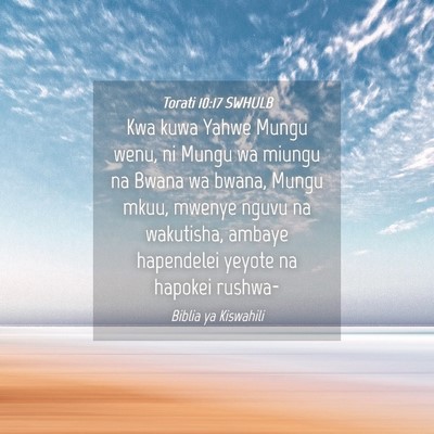 Picture 04 - Torati 10:17 SWHULB - Kwa kuwa Yahwe Mungu wenu, ni Mungu wa miungu na - Bible Verse Picture