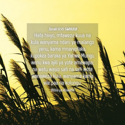 Picture 04 - Torati 12:15 SWHULB - Hata hivyo, mtaweza kuua na kula wanyama ndani ya - Bible Verse Picture