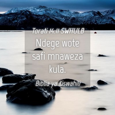 Picture 04 - Torati 14:11 SWHULB - Ndege wote safi mnaweza - Bible Verse Picture