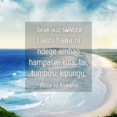 Picture 04 - Torati 14:12 SWHULB - Lakini hawa ni ndege ambao hampaswi kula: tai, - Bible Verse Picture