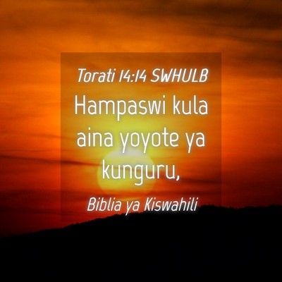Picture 04 - Torati 14:14 SWHULB - Hampaswi kula aina yoyote ya - Bible Verse Picture