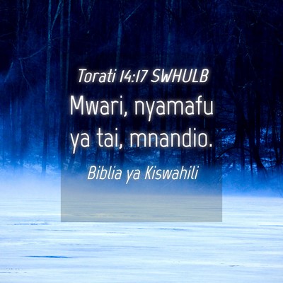 Picture 04 - Torati 14:17 SWHULB - Mwari, nyamafu ya tai, - Bible Verse Picture