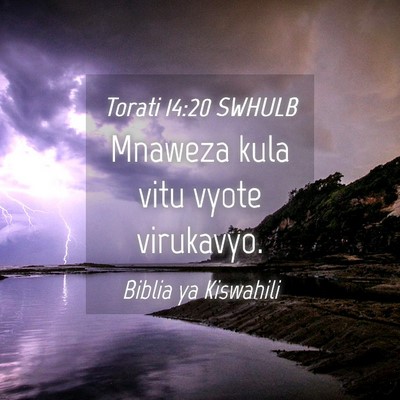 Picture 04 - Torati 14:20 SWHULB - Mnaweza kula vitu vyote - Bible Verse Picture