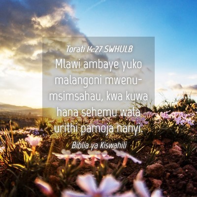 Picture 04 - Torati 14:27 SWHULB - Mlawi ambaye yuko malangoni mwenu- msimsahau, kwa - Bible Verse Picture