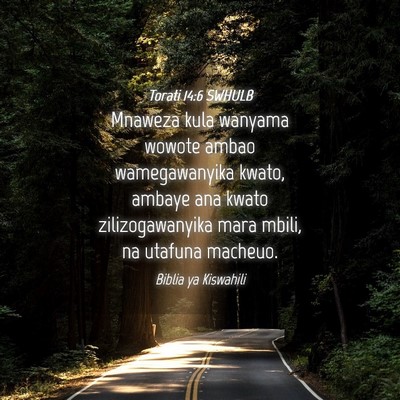 Picture 04 - Torati 14:6 SWHULB - Mnaweza kula wanyama wowote ambao wamegawanyika - Bible Verse Picture