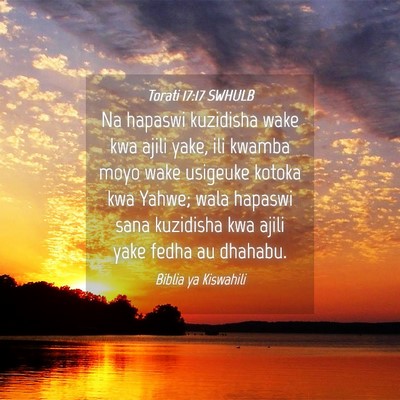 Picture 04 - Torati 17:17 SWHULB - Na hapaswi kuzidisha wake kwa ajili yake, ili - Bible Verse Picture