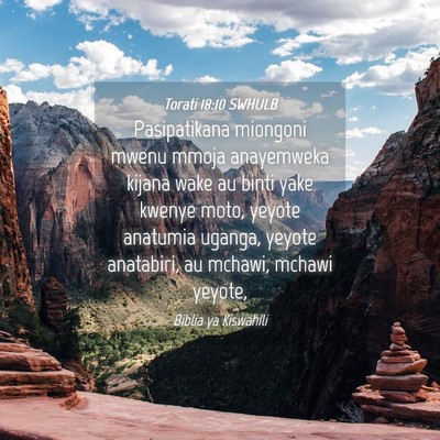 Picture 04 - Torati 18:10 SWHULB - Pasipatikana miongoni mwenu mmoja anayemweka - Bible Verse Picture