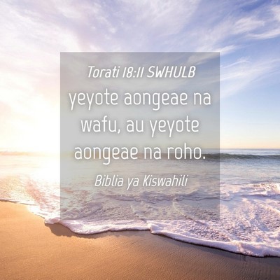 Picture 04 - Torati 18:11 SWHULB - yeyote aongeae na wafu, au yeyote aongeae na - Bible Verse Picture