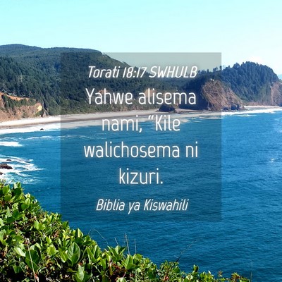 Picture 04 - Torati 18:17 SWHULB - Yahwe alisema nami, “Kile walichosema ni - Bible Verse Picture