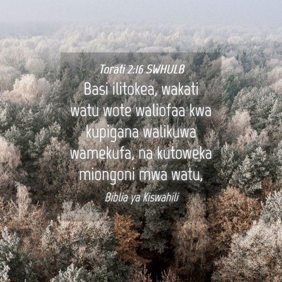 Picture 04 - Torati 2:16 SWHULB - Basi ilitokea, wakati watu wote waliofaa kwa - Bible Verse Picture