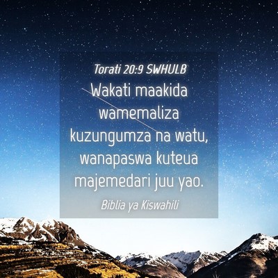 Picture 04 - Torati 20:9 SWHULB - Wakati maakida wamemaliza kuzungumza na watu, - Bible Verse Picture