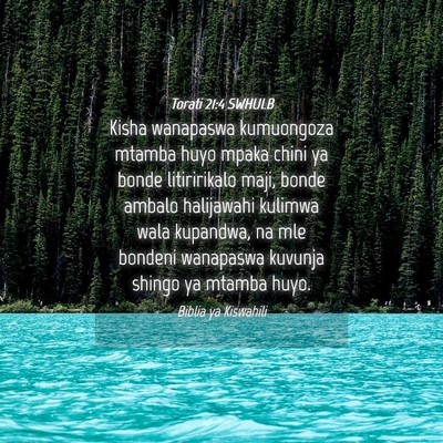 Picture 04 - Torati 21:4 SWHULB - Kisha wanapaswa kumuongoza mtamba huyo mpaka - Bible Verse Picture