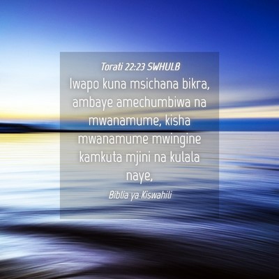 Picture 04 - Torati 22:23 SWHULB - Iwapo kuna msichana bikra, ambaye amechumbiwa na - Bible Verse Picture