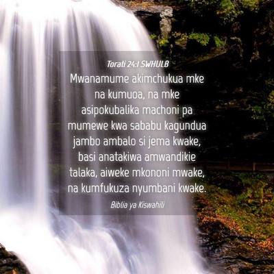 Picture 04 - Torati 24:1 SWHULB - Mwanamume akimchukua mke na kumuoa, na mke - Bible Verse Picture