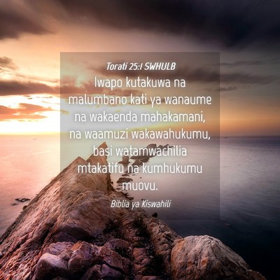 Picture 04 - Torati 25:1 SWHULB - Iwapo kutakuwa na malumbano kati ya wanaume na - Bible Verse Picture
