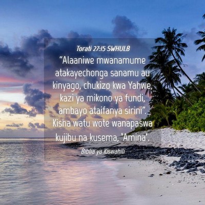 Picture 04 - Torati 27:15 SWHULB - “Alaaniwe mwanamume atakayechonga sanamu au - Bible Verse Picture