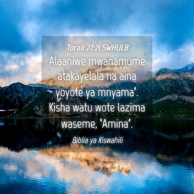 Picture 04 - Torati 27:21 SWHULB - Alaaniwe mwanamume atakayelala na aina yoyote ya - Bible Verse Picture