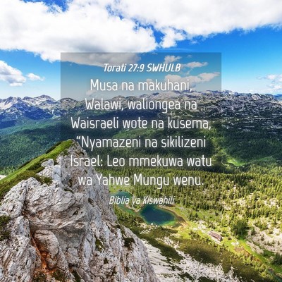 Picture 04 - Torati 27:9 SWHULB - Musa na makuhani, Walawi, waliongea na Waisraeli - Bible Verse Picture