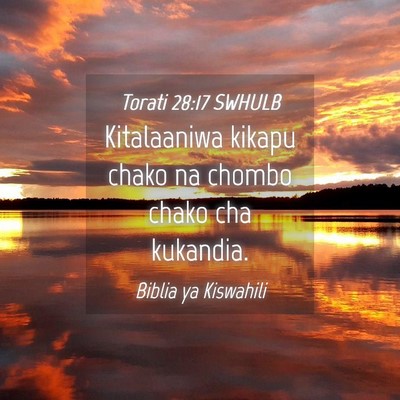 Picture 04 - Torati 28:17 SWHULB - Kitalaaniwa kikapu chako na chombo chako cha - Bible Verse Picture