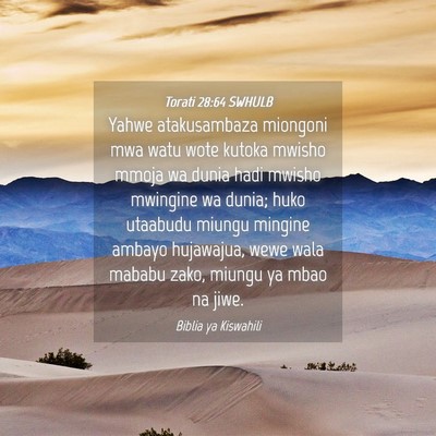 Picture 04 - Torati 28:64 SWHULB - Yahwe atakusambaza miongoni mwa watu wote kutoka - Bible Verse Picture