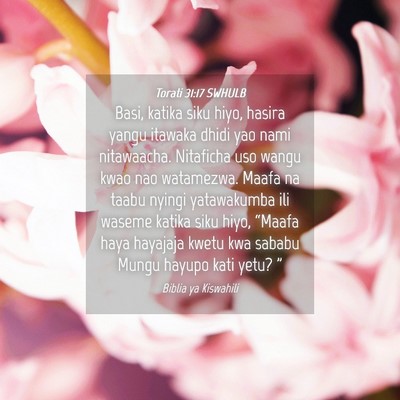 Picture 04 - Torati 31:17 SWHULB - Basi, katika siku hiyo, hasira yangu itawaka - Bible Verse Picture