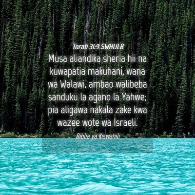 Picture 04 - Torati 31:9 SWHULB - Musa aliandika sheria hii na kuwapatia makuhani, - Bible Verse Picture